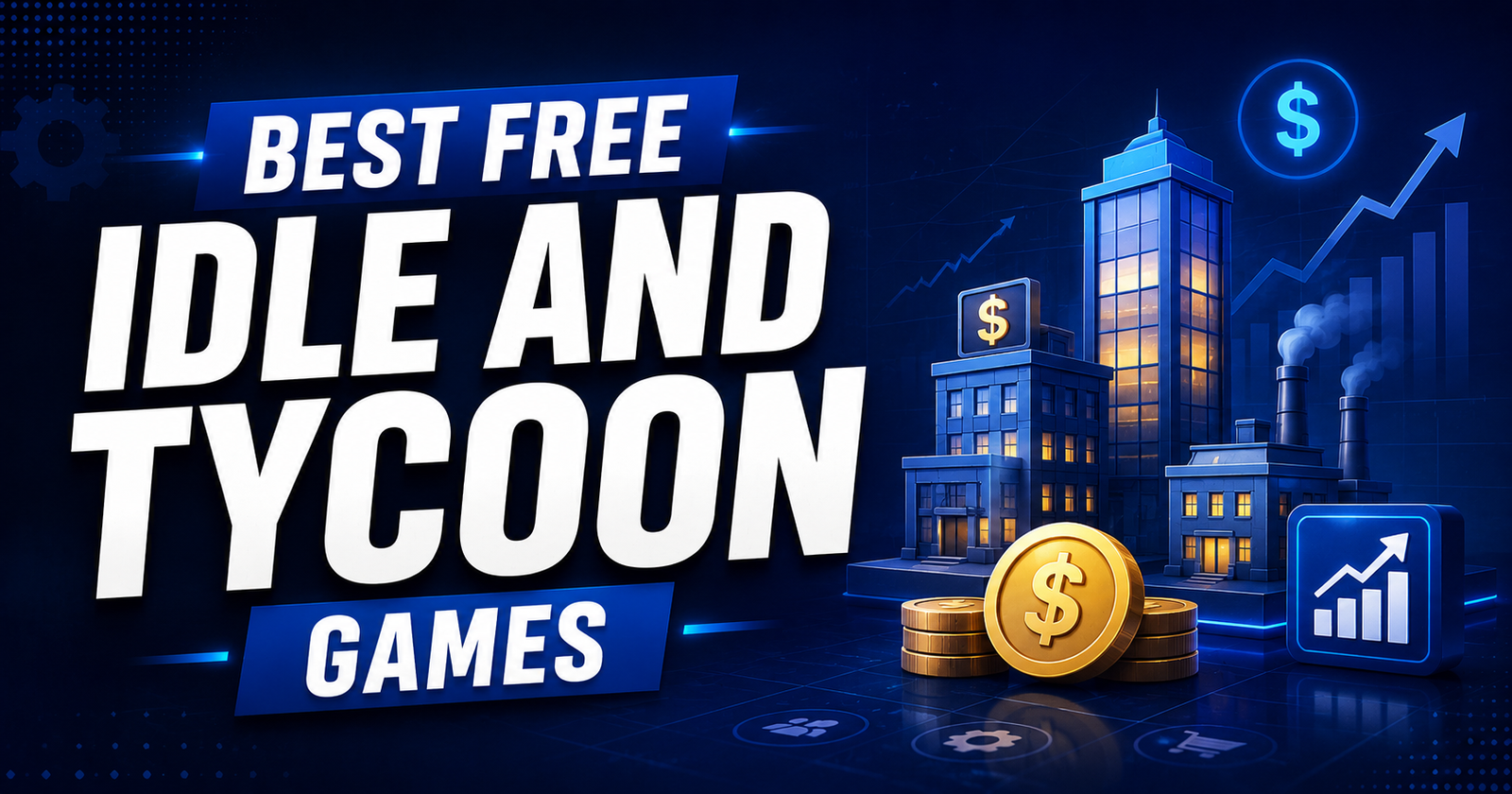 Best Free Idle and Tycoon Games to Play Online