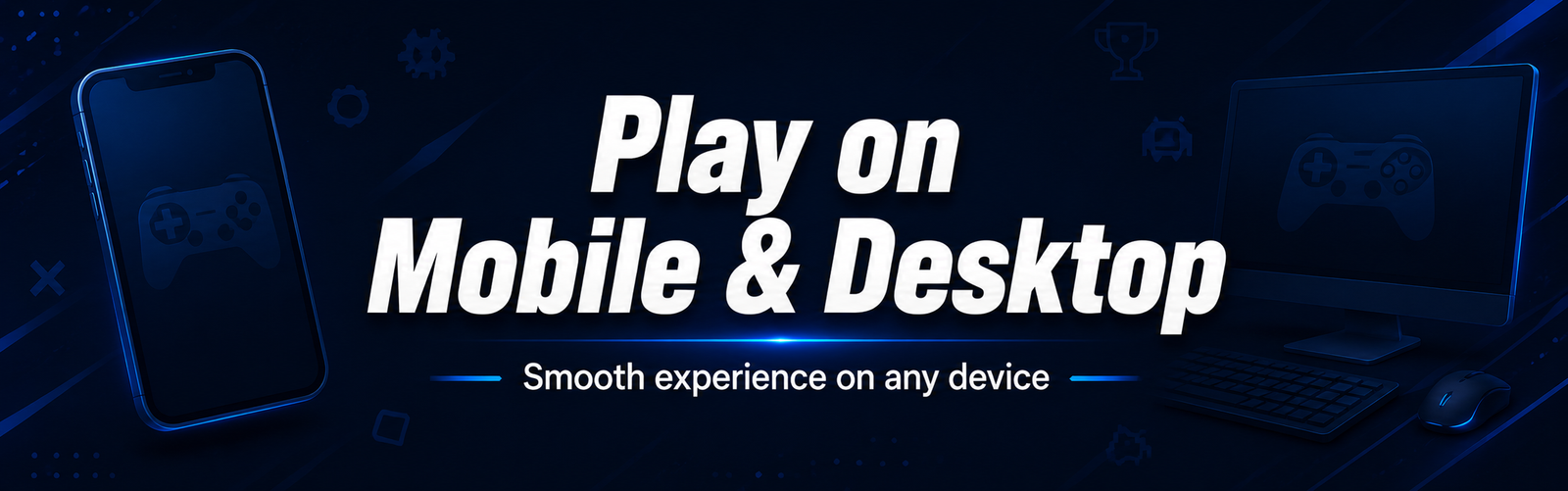 Play on Mobile &amp;amp; Desktop